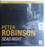 Dead Right written by Peter Robinson performed by Stephen Thorne on CD (Unabridged)